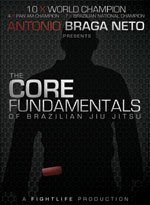 Antonio Braga Neto - Core Fundamentals of BJJ DVD