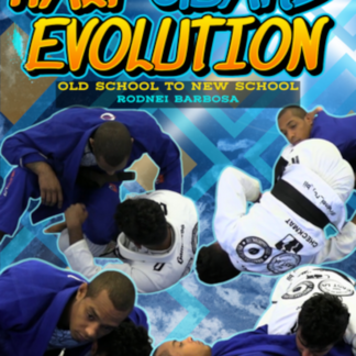 Half Guard Evolution BY Rodnei Barbosa