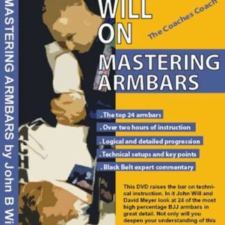 Mastering ArmBars Com John Will