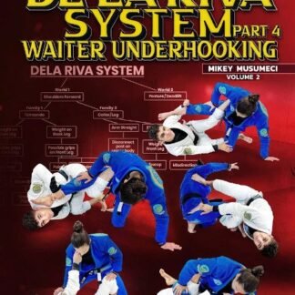 The De La Riva system Part 4: Waiter Underhooking Com Mikey Musumeci