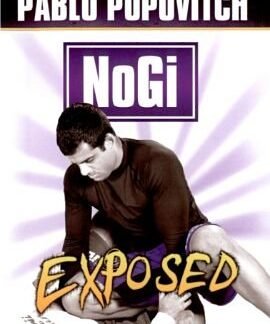 Pablo Popovitch No Gi Exposed