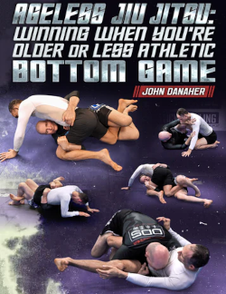 Ageless Jiu Jitsu: Winning When You're Older Or Less Athletic - Bottom Game By John Danaher
