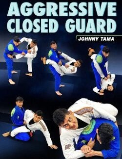 Aggressive Closed Guard By Johnny Tama
