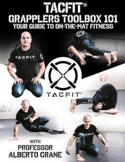 Tacfit: Grapplers Toolbox 101 By Alberto Crane