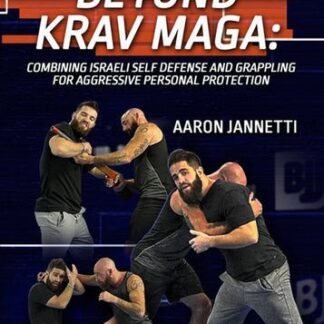 Beyond Krav Maga By Aaron Jannetti