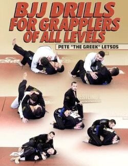 BJJ Drills For Grapplers Of All Levels By Pete Letsos