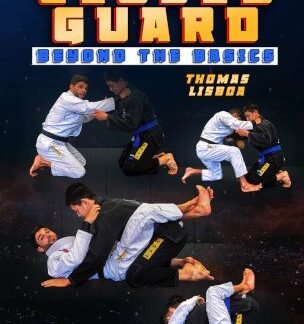 Closed Guard Beyond The Basics By Thomas Lisboa