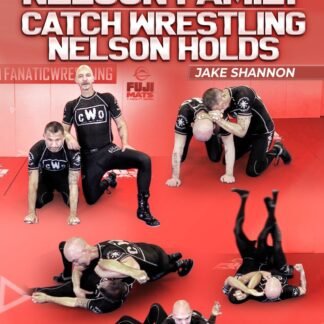 The Nelson Family: Catch Wrestling Nelson Holds Com Jake Shannon