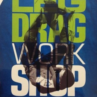 The Leg Drag Workshop DVD Com Tim Sledd