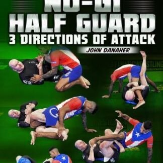 New Wave Jiu Jitsu: No Gi Half Guard 3 Directions of Attack by John Danaher