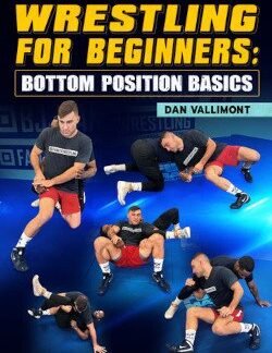 Wrestling For Beginners Bottom Position Basics By Dan Vallimont