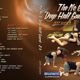 The No Gi Deep Half Guard 2.0 Com Jeff Glover