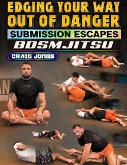 Edging Your Way Out Of Danger: Submission Escapes - BDSM Jitsu By Craig Jones