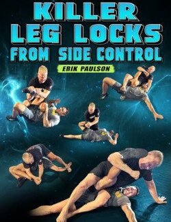 Killer Leglocks From Side Control By Erik Paulson