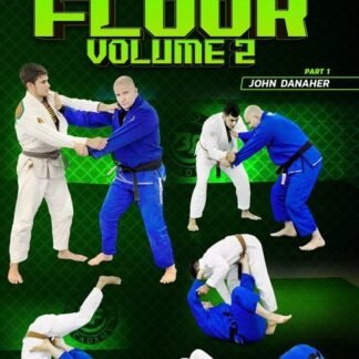 Feet To Floor Volume 2 By John Danaher