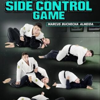The Buchecha Side Control Game by Marcus "Buchecha" Almeida