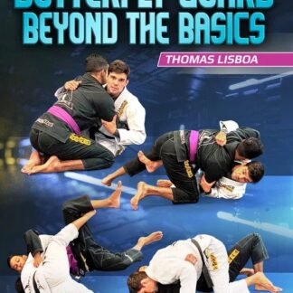 Butterfly Guard Beyond The Basics Com Thomas Lisboa