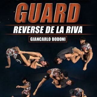 Forging The Guard: Reverse De La Riva by Giancarlo Bodoni