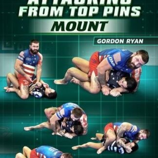 Systematically Attacking From Top Pins: Mount by Gordon Ryan