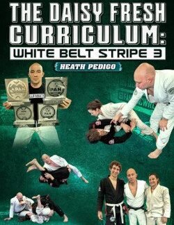 The Daisy Fresh Curriculum: White Belt Stripe 3 By Heath Pedigo