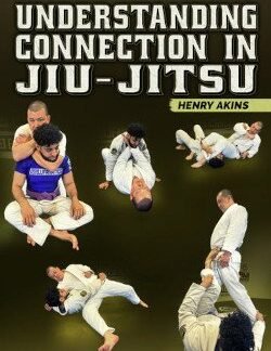 Understanding Connection In Jiu Jitsu By Professor Henry Akins