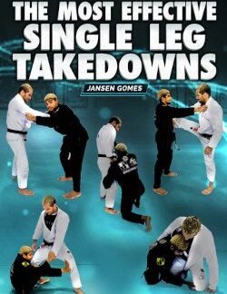 The Most Effective Single Leg Takedowns By Jansen Gomes