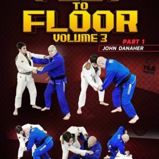 Feet To Floor: Volume 3 Com John Danaher