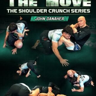Master The Move: The Shoulder Crunch Series by John Danaher