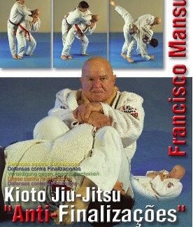 Kioto Jiu-Jitsu Anti-Finalizations DVD Com Francisco Mansur