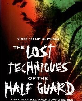 The Lost Tecniques Of The Half Guard DVD Com Vince Quitugua