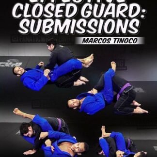 The Effective Closed Guard Submissions by Marcos Tinoco