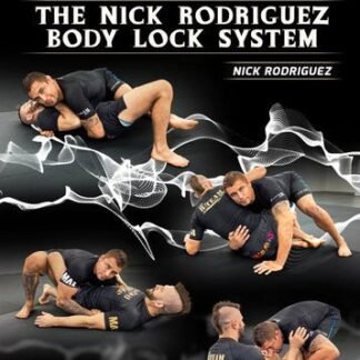 Rody Lock: The Nick Rodriguez Body Lock System by Nick Rodriguez