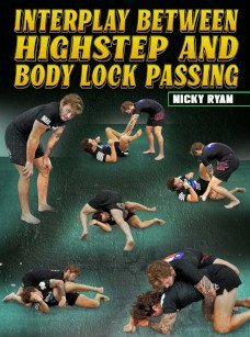 Interplay Between High Step And Body Lock Passing By Nicky Ryan