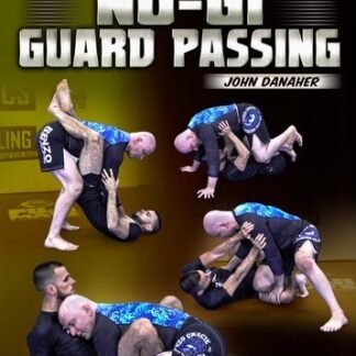 New Wave Jiu Jitsu: No Gi Guard Passing by John Danaher