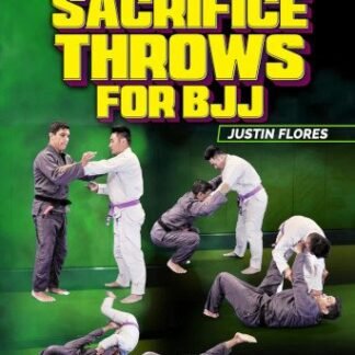 Safe Sacrifice Throws For BJJ By Justin Flores
