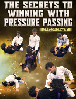The Secrets To Winning With Pressure Passing By Gregor Gracie