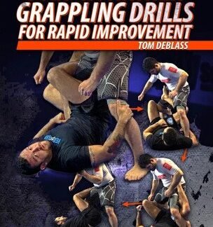Solo And Partner Grappling Drills For Rapid Improvement by Tom DeBlass