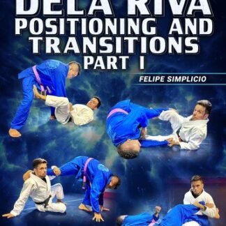 Mastering De La Riva Positions And Transitions Part 1 By Felipe Simplicio