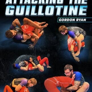 Systematically Attacking The Guillotine By Gordon Ryan