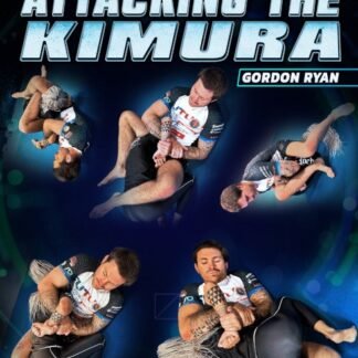 Systematically Attacking The Kimura By Gordon Ryan