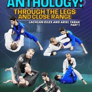 The Guard Retention Anthology: Through The Legs and Close Range Com Lachlan Giles & Ariel Tabak