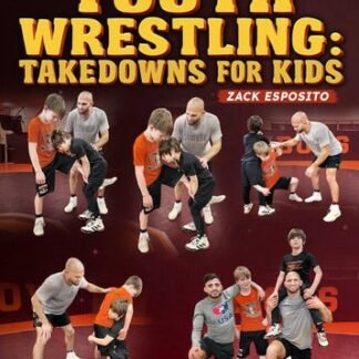 Intro To Youth Wrestling: Takedowns For Kids By Zack Esposito