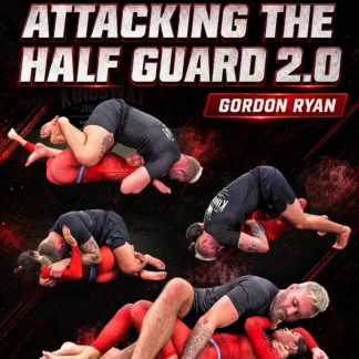 Systematically Attacking The Half Guard 2.0 by Gordon Ryan
