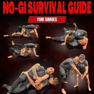 Complete Positional No-Gi Survival Guide by Yuri Simoes