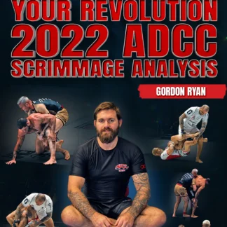 My Evolution Your Revolution 2022 ADCC Scrimmage Analysis by Gordon Ryan